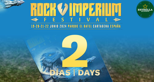 ROCK IMPERIUM FESTIVAL - Faltan 2 días