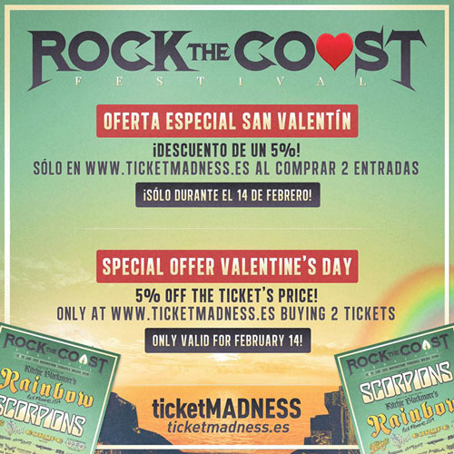 ROCK THE COAST FESTIVAL: Oferta especial con un 5% de descuento al comprar  2 entradas, solo el Día de los Enamorados, 14 de febrero. Próximas  FIESTAS!!!