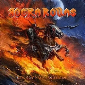  ROCKA ROLLAS  -The Road To Destruction