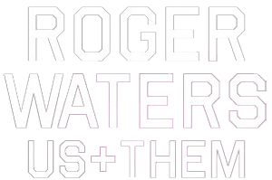 ROGER WATERS Us + Them Tour