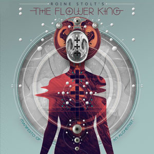 ROINE STOLT’S THE FLOWER KING - Manifesto Of An Alchemist