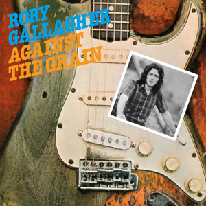 Rory Gallagher - Against The Grain (1975)