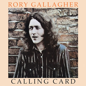 Rory Gallagher - Calling Card (1976)