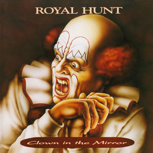 ROYAL HUNT - Clown In The Mirror