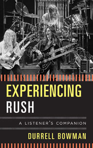  Experiencing Rush: A Listener's Companion