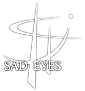 SAD EYES