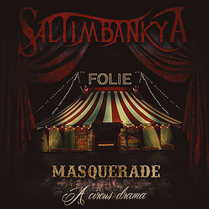 SALTIMBANKYA - Masquerade: A circus drama