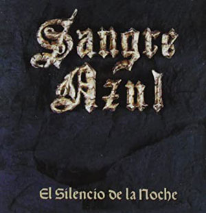 SANGRE AZUL - El Silencio de la Noche