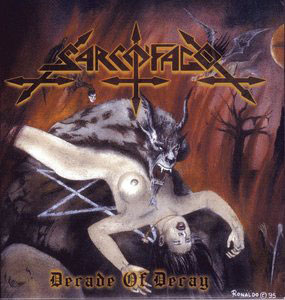 SARCOFAGO - Decade Of Decay