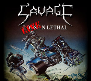  SAVAGE - Live 'N Lethal