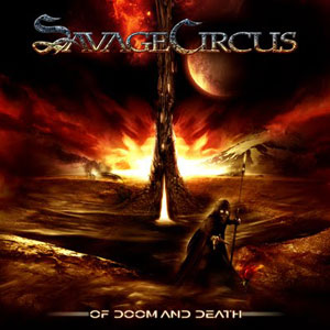 SAVAGE CIRCUS - Of Doom And Death