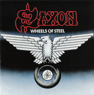 SAXON - Wheels Of Steel