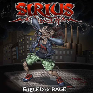 SIRIUS - Fueled By Rage