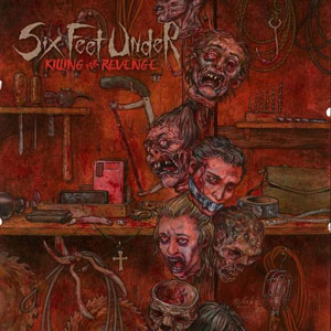 SIX FEET UNDER - Killing For Revenge 