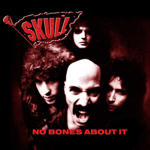 SKULL - No Bones About It