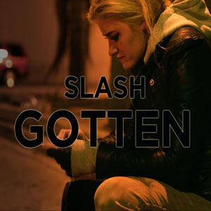 Slash  - Gotten