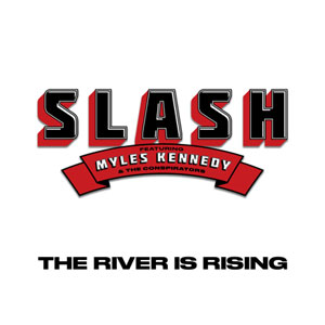 Slash - The River Is Rising