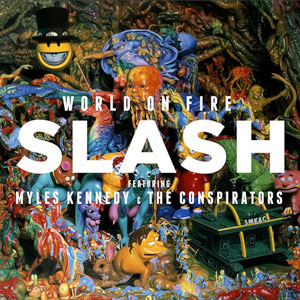  Slash - World On Fire