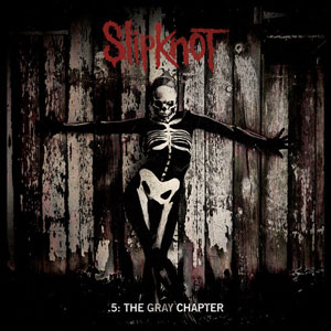  SLIPKNOT - The Gray Chapter