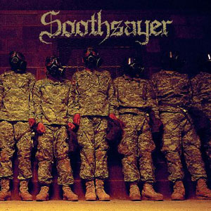 SOOTHSAYER - Troops Of Hate