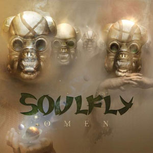 SOULFLY - Omen