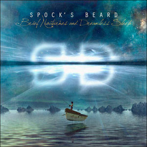 SPOCK'S BEARD - Brief Nocturness And Dreamless Sleep