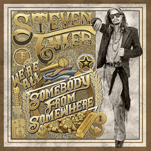  Steven Tyler - We're All Somebody From Somewhere