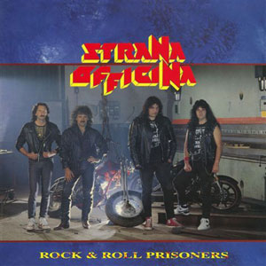 STRANA OFFICINA - Rock N Roll Prisoners (1989) 