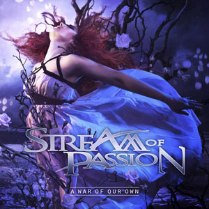  STREAM OF PASSION - A War Of Our Own