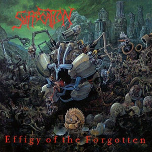 SUFFOCATION - Effigy Of The Forgotten