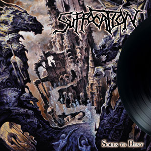 SUFFOCATION - Souls To Deny