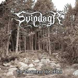  SVIPDAGR - To Torment The Men