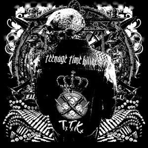  TEENAGE TIME KILLER - Greatest Hits Volume 1