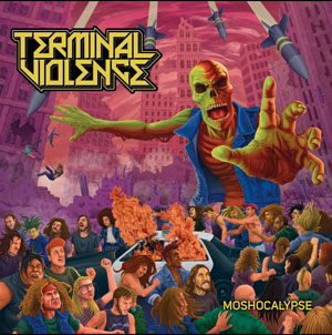 TERMINAL VIOLENCE - Moshocalypse 