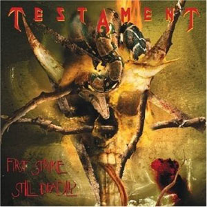 TESTAMENT - First Strike Still Deadly