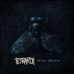 TETRARCH - The Ugly Side Of Me