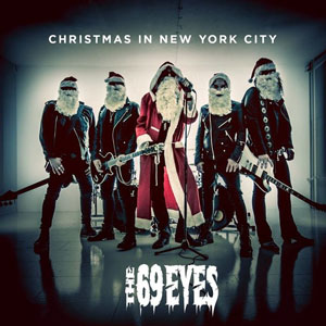 THE 69 EYES  - Christmas In New York City