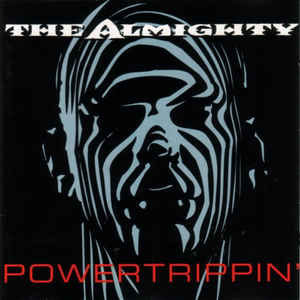 THE ALMIGHTY - Powertrippin