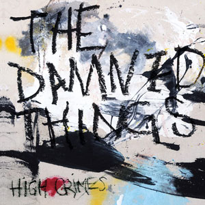 THE DAMNED THINGS - High Crimes