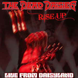 THE DEAD DAISIES - Rise Up 