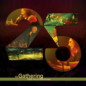  THE GATHERING - TG 25: Live At Doornroosje