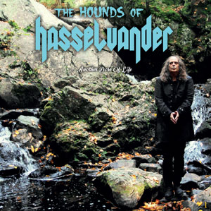 THE HOUNDS OF HASSELVANDER - Another Dose Of Life