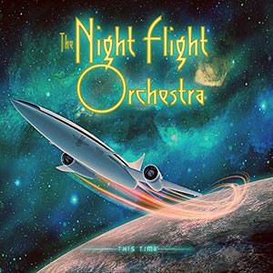 THE NIGHT FLIGHT ORCHESTRA "Sometimes The World Ain't Enough