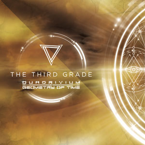 THE THIRD GRADE - Quadrivium: Geometry of Time