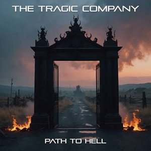 THE TRAGIC COMPANY - Path To Hell 