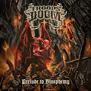 THE TROOPS OF DOOM - Prelude to Blasphemy 