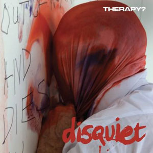  THERAPY? - Disquiet