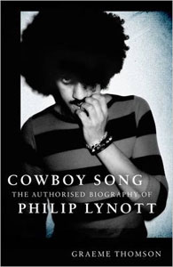  Cowboy Song: The Authorised Biography Of Philip Lynott