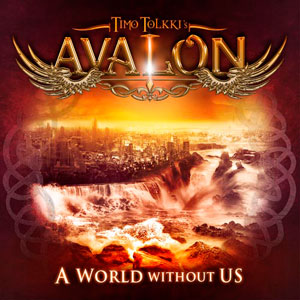 TIMO TOLKKI'S AVALON - A World Without Us