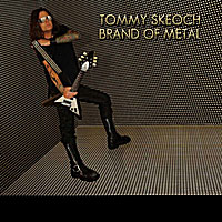 Tommy Skeoch  - Brand Of Metal